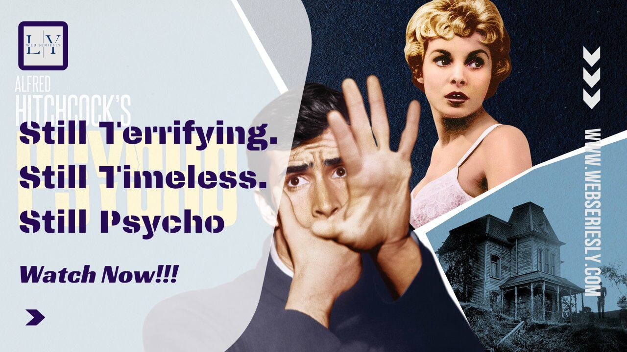 A Timeless Terror: Revisiting Psycho By Alfred Hitchcock