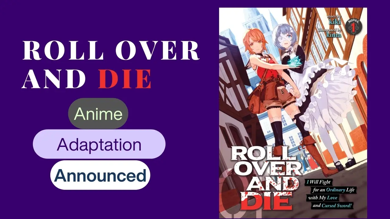Roll Over and Die Anime Adaptation Announced! Check Release Date, Characters, Ending, & More